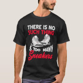 Er bestaat niet zoiets als een te grote Sneakers T-shirt (Voorkant)