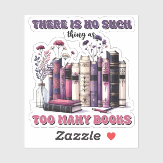 Er bestaat niet zoiets als te veel gothic boeken sticker (Vel)