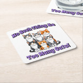 Er bestaat niet zoiets als te veel katten! kartonnen onderzetters (Schuin)