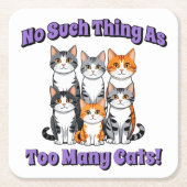 Er bestaat niet zoiets als te veel katten! kartonnen onderzetters (Voorkant)