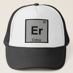 Er - Erebus Griekse Chemie Periodiek Systeem Symbo Trucker Pet