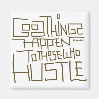 Er gebeuren goede dingen met degenen die je moeten magneet