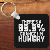 Er is 99,9% kans dat ik honger heb sleutelhanger (Voorkant)