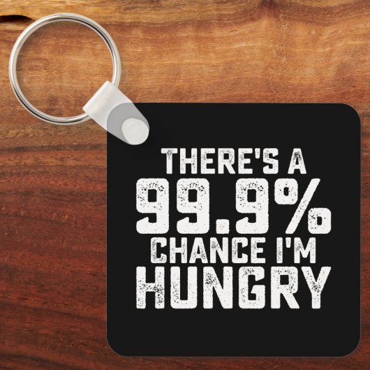 Er is 99,9% kans dat ik honger heb sleutelhanger (Voorkant)