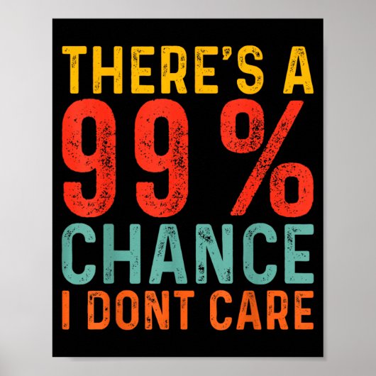 Er is 99% kans dat het me niet uitmaakt Grappige h Poster (Voorkant)