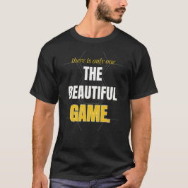 Er Is Alleen Eén Het Mooie Spel T-shirt