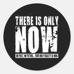 Er is alleen Nu - Zwart Ronde Sticker