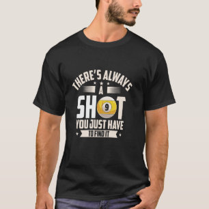 Er is altijd een kans Grappig biljart zwembad T-shirt
