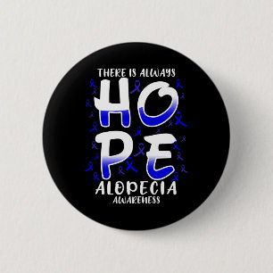 Er is altijd hoop. Alopecia Disease Awareness Ronde Button 5,7 Cm
