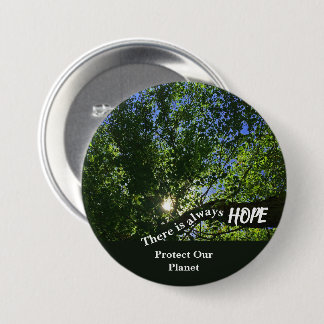 Er Is Altijd Hoop Bescherm Onze Planeet Natuur Ronde Button 7,6 Cm
