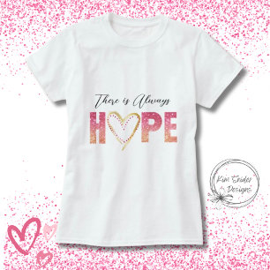 Er is altijd hoop in roze glitter en goud t-shirt