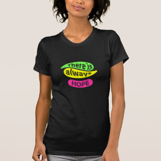 Er is altijd hoop t-shirt