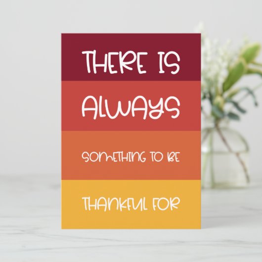 Er is altijd iets om dankbaar te zijn voor feestdagenkaart (Staand voorkant)