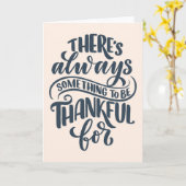 Er is altijd iets om dankbaar te zijn voor kaart (Gele Bloem)