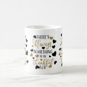 er is altijd iets om dankbaar te zijn voor koffiemok (Center)