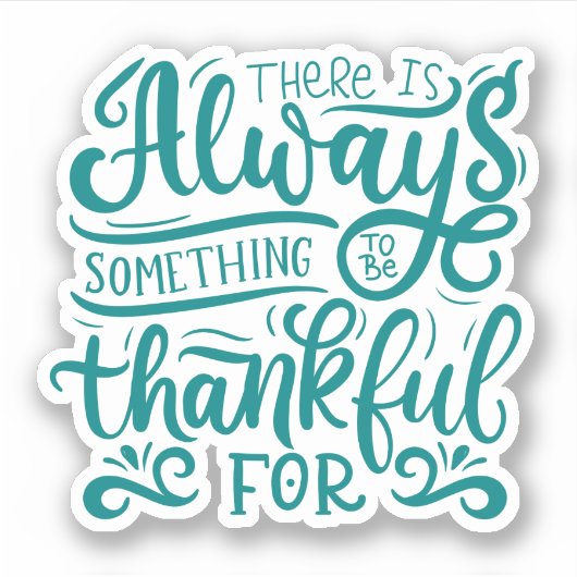 Er is altijd iets om dankbaar te zijn voor sticker (Voorkant)