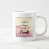 Er is altijd reden om te glimlachen grote koffiekop (Rechts)