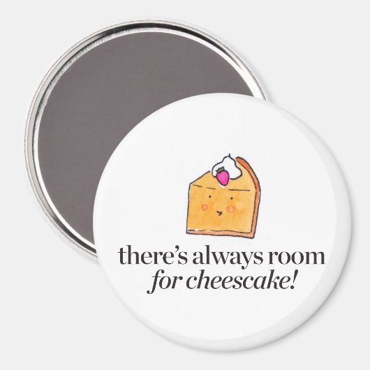 Er is altijd ruimte voor Cheesecake Magneet (Voorkant / Achterkant)