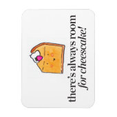 Er is altijd ruimte voor Cheesecake Magneet (Verticaal)