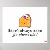 Er is altijd ruimte voor Cheesecake Poster (Voorkant)