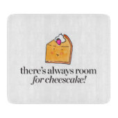 Er is altijd ruimte voor Cheesecake Snijplank (Voorkant)