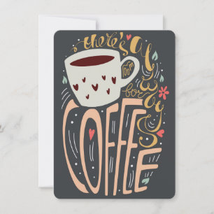 Er is altijd ruimte voor Coffee Typografie