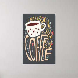 Er is altijd ruimte voor koffie canvas afdruk