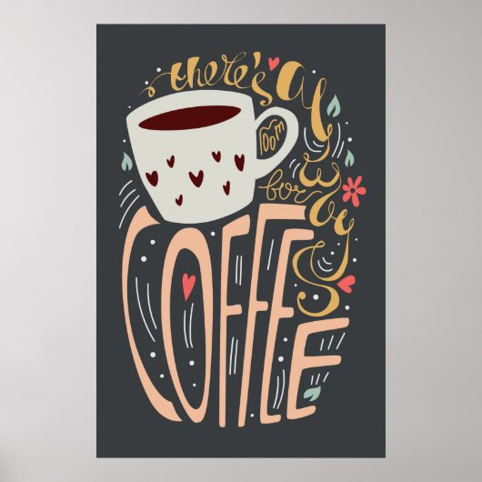 Er is altijd ruimte voor koffie poster (Voorkant)