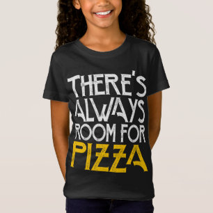 Er is altijd ruimte voor pizza t-shirt