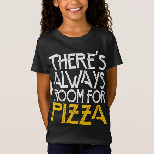 Er is altijd ruimte voor pizza t-shirt (Voorkant)