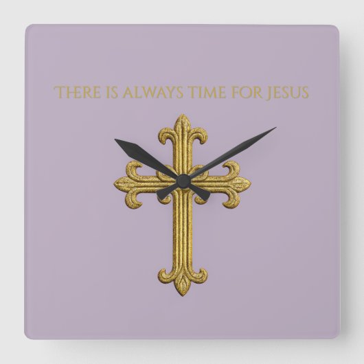 Er is altijd tijd voor Jezus Gouden Kruis Vierkante Klok (Voorkant)