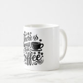 Er is Altijd Tijd voor Koffie | Elegant Schrift Koffiemok (Voorkant rechts)