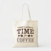 Er is altijd tijd voor koffie tote bag (Voorkant)
