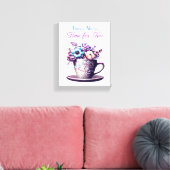 Er is altijd tijd voor thee canvas afdruk (Insitu (Woonkamer))