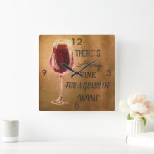 Er is altijd tijd voor wijnklok vierkante klok (Huis)