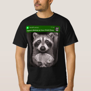 Er is beweging bij je voordeur Funny wasbeer T-shirt