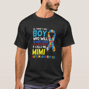 Er Is Deze Jongen Die Mij Mimi Oma Autisme Noemt A T-shirt
