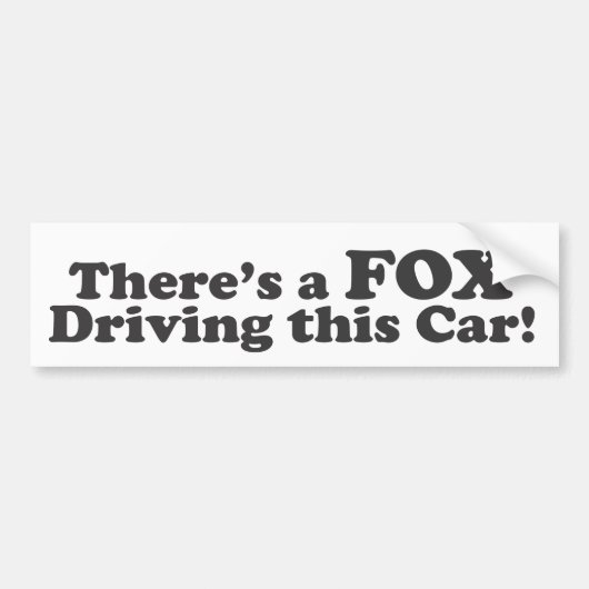 Er is een FOX die deze auto bestuurt. Bumpersticker (Voorkant)