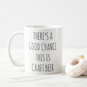 Er is een goede kans dat dit Craft Beer Mok is