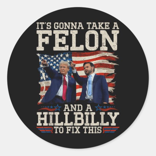 Er is een Hillbilly en een misdadiger nodig om te  Ronde Sticker (Voorkant)