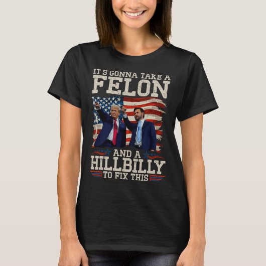 Er is een Hillbilly en een misdadiger voor nodig T-shirt (Voorkant)