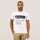 Er is een ik in team grappig t-shirt (Voorkant volledig)