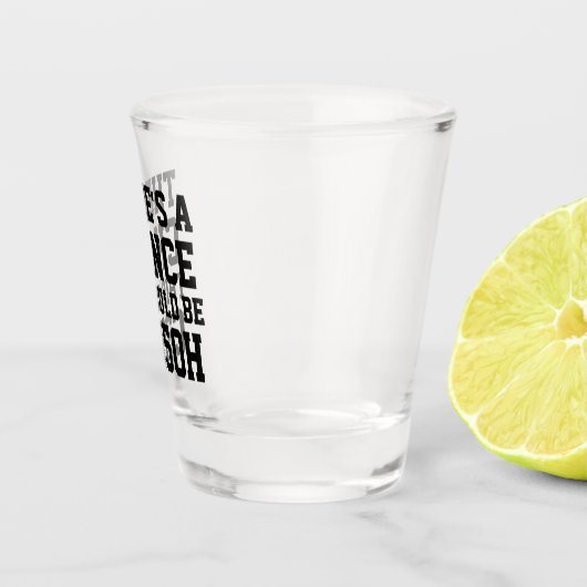 Er is een kans dat dit C2H5OH kan zijn Shot Glas (Rechts)