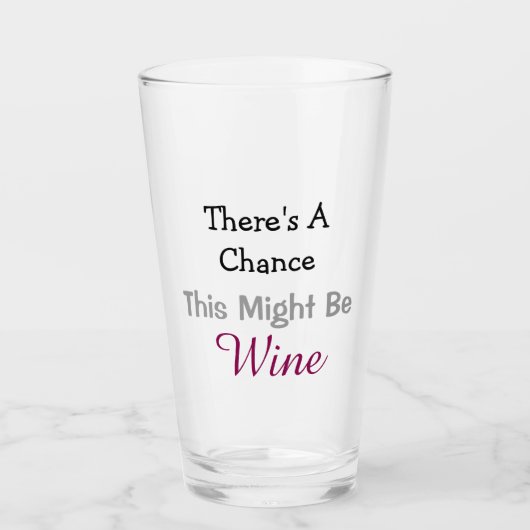 Er is een kans dat dit wijn is glas (Voorkant)