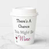 Er is een kans dat dit wijn is papieren bekers (Voorkant)