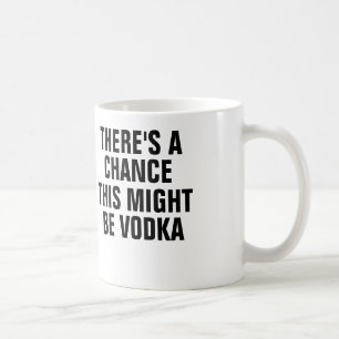 Er is een kans dat dit wodka is. koffiemok