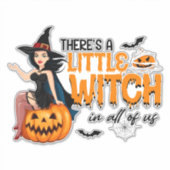 Er is een kleine heks in ons allemaal sticker (Voorkant)