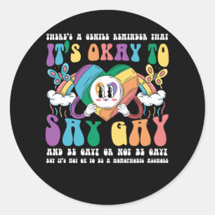 Er is een kleine herinnering dat het oké is om hom ronde sticker