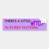 ER IS EEN KLEINE, WITCH, IN ELKE VROUW BUMPERSTICKER (Voorkant)