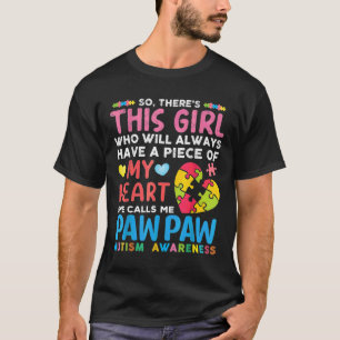 Er is een meisje dat ze me Pawpaw Autisme noemt T-shirt